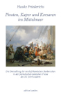Piraten, Kaper und Korsaren im Mittelmeer