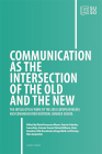 Communication as the Intersection of the Old an the New