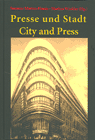 Presse und Stadt. City and Press.