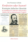 "Konfession" oder "Stamm"?. Konzepte jüdischer Identität bei Redakteuren jüdischer Zeitschriften 1840 bis 1881 im internationalen Vergleich.